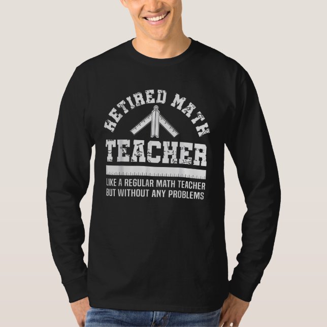 Retired Math Teacher T-Shirt Funny Retirement Gift (Front)