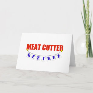 RETIRED MEAT CUTTER CARD