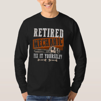 Retired Mechanic Fix It Yourself 2022  Retirement T-Shirt