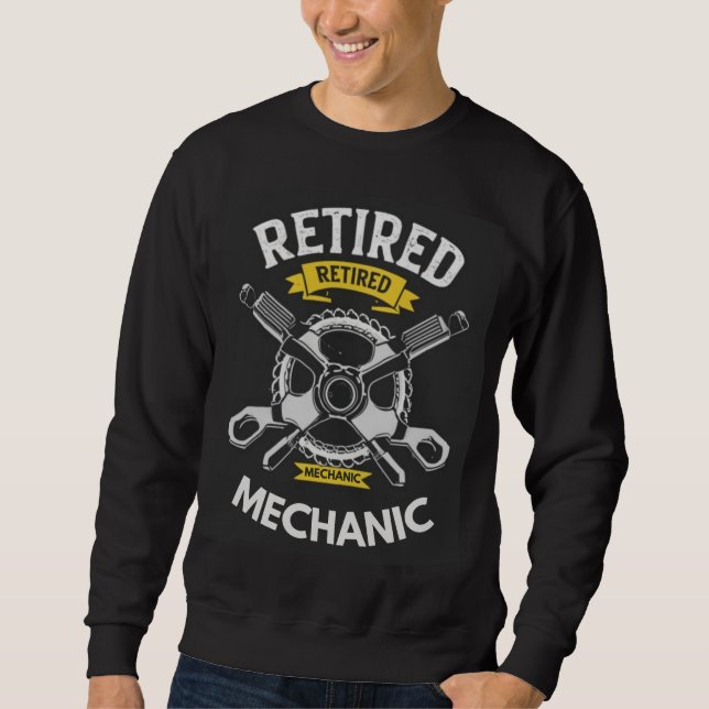 Retired Mechanic Sweatshirt (Front)