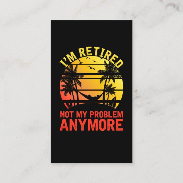 Retired Men Women Sarcastic Retiree Business Card (Front)