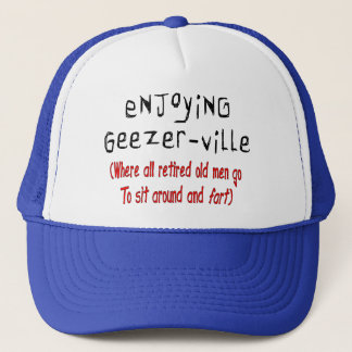 Retired Mens T-Shirts & Gifts "Geezer-Ville" Trucker Hat