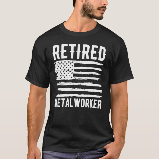 Retired Metalworker Profession American Flag T-Shirt (Front)
