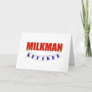 RETIRED MILKMAN CARD