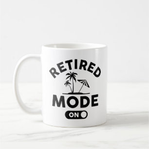 Retired Mode On Coffee Mug