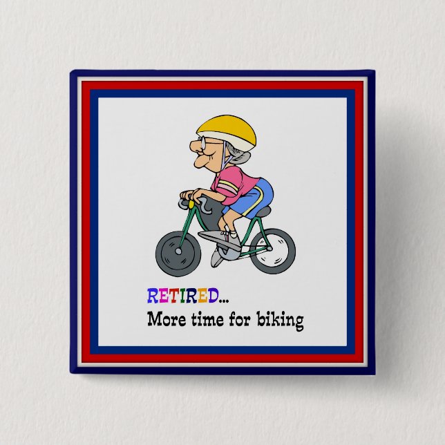 Retired, More Time for Biking 15 Cm Square Badge (Front)