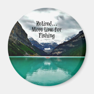 Retired...More Time for Fishing Magnet