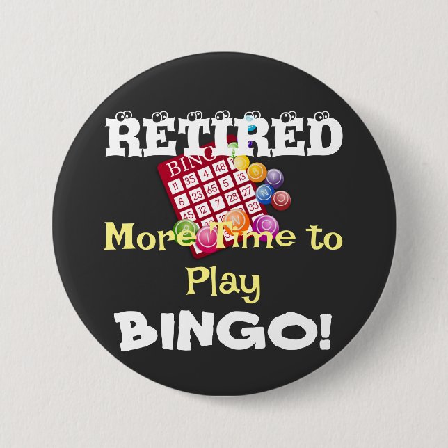 RETIRED - More Time to Play BINGO! 7.5 Cm Round Badge (Front)