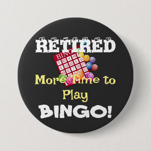 RETIRED - More Time to Play BINGO! 7.5 Cm Round Badge