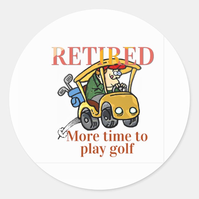 Retired, More Time to Play Golf Classic Round Sticker (Front)