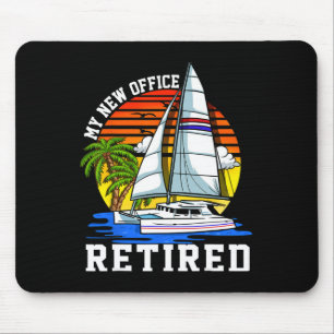 Retired My New Office Sailing Sail Boating Anchor Mouse Mat