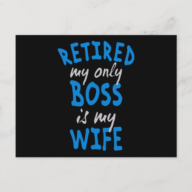 Retired my only boss is my wife postcard (Front)