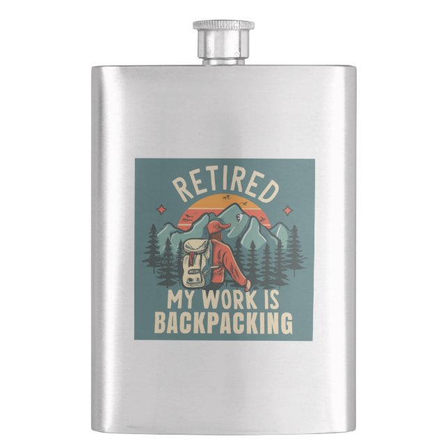 Retired My Work Is Backpacking Hip Flask (Front)