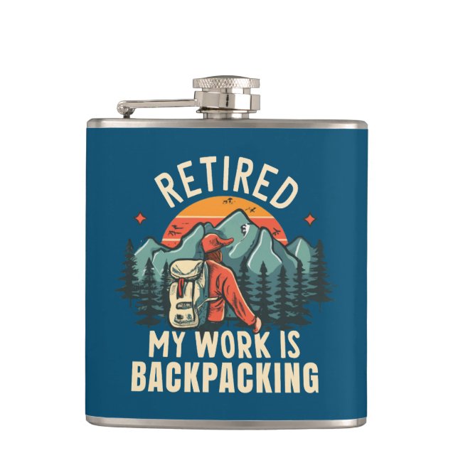 Retired My Work Is Backpacking Hip Flask (Front)