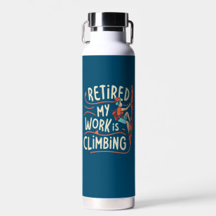 Retired My Work Is Climbing Flowy Lines Water Bottle
