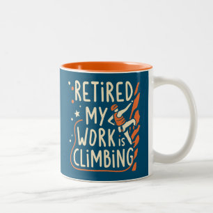 Retired My Work Is Climbing Two-Tone Coffee Mug