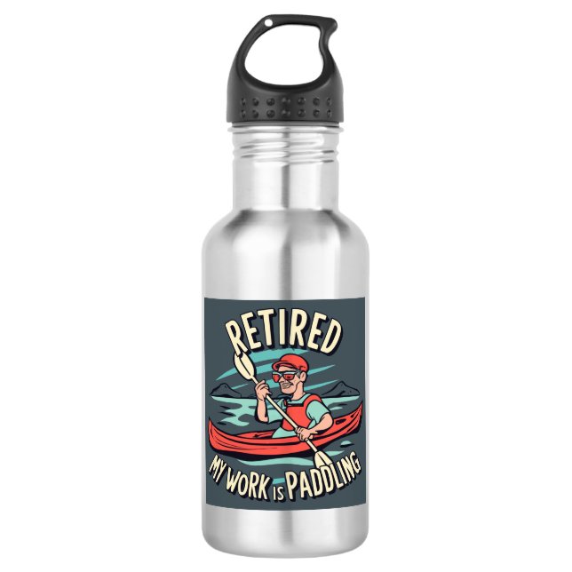Retired My Work Is Paddling Kayak 532 Ml Water Bottle (Front)