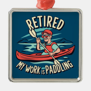 Retired My Work Is Paddling Kayak Metal Tree Decoration