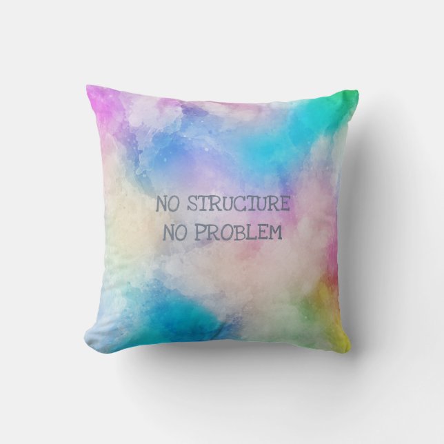 Retired Name Funny Artsy No Structure No Problem Cushion (Front)