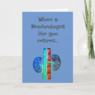 Retired Nephrologist Humourous  Card
