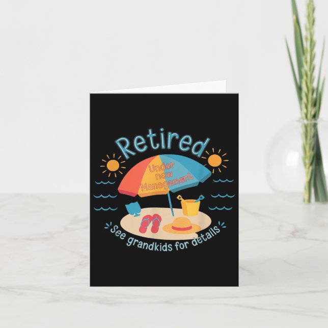 Retired New Management See Grandkids Funny Quote R Card (Front)