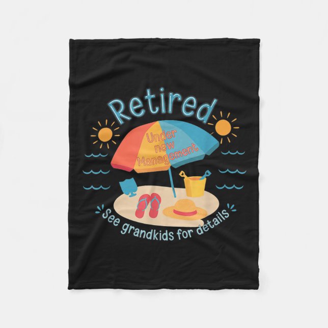 Retired New Management See Grandkids Funny Quote R Fleece Blanket (Front)