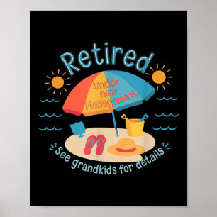 Retired New Management See Grandkids Funny Quote R Poster