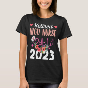 Retired NICU Nurse 2023 Nursing Retirement Gifts f T-Shirt