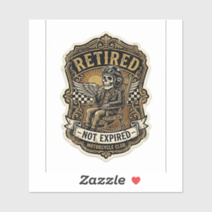 Retired Not Expired Biker — Motorcycle Club Sticke
