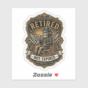 Retired Not Expired Biker — Motorcycle Club Sticke