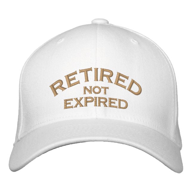 Retired Not Expired Embroidered Cap (Front)