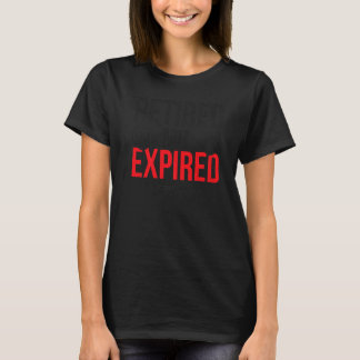 Retired Not Expired Retired Doctor Retirement T-Shirt