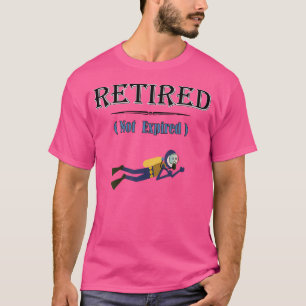 Retired Not Expired Scuba Diving T-Shirt