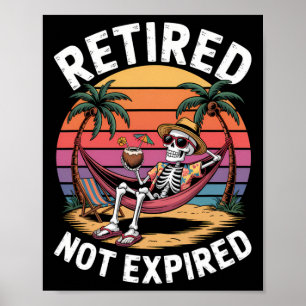 Retired Not Expired Skeleton At The Beach Summer V Poster