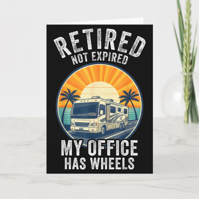 Retired Not Exred Rv Camper Van Funny Travel Life  Card (Front)