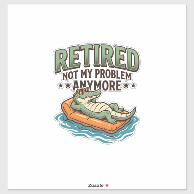 Retired Not My Problem Alligator Vacation Shirt_1 (Sheet)