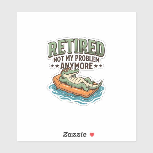 Retired Not My Problem Alligator Vacation Shirt_1 (Sheet)