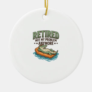Retired Not My Problem Alligator Vacation Shirt_1 Ceramic Tree Decoration