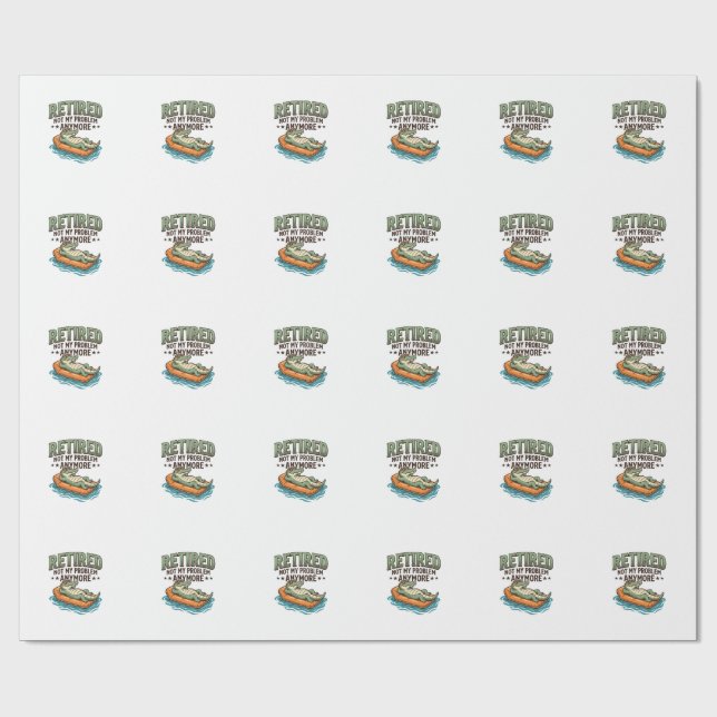 Retired Not My Problem Alligator Vacation Shirt_1 Wrapping Paper (Flat)