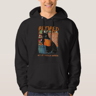 Retired Not My Problem Anymore Cat Read Books Drin Hoodie