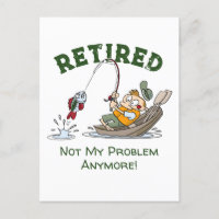 Retired Not My Problem Anymore Funny Fishing