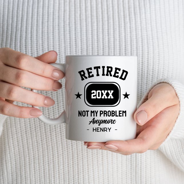 Retired Not My Problem Anymore Women Men Dad Mum Mug (Creator Uploaded)