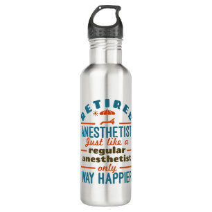 Retired Nurse Anaesthetist CRNA Way Happier 710 Ml Water Bottle
