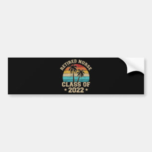 Retired nurse class of 2022 retirement bumper sticker