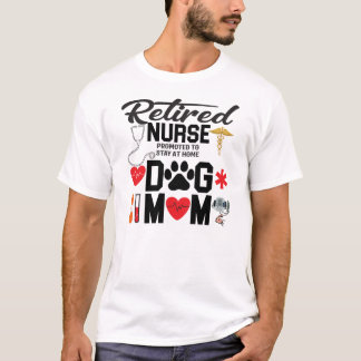 Retired Nurse Dog Mum Graphic T-Shirt, Funny Nurse T-Shirt