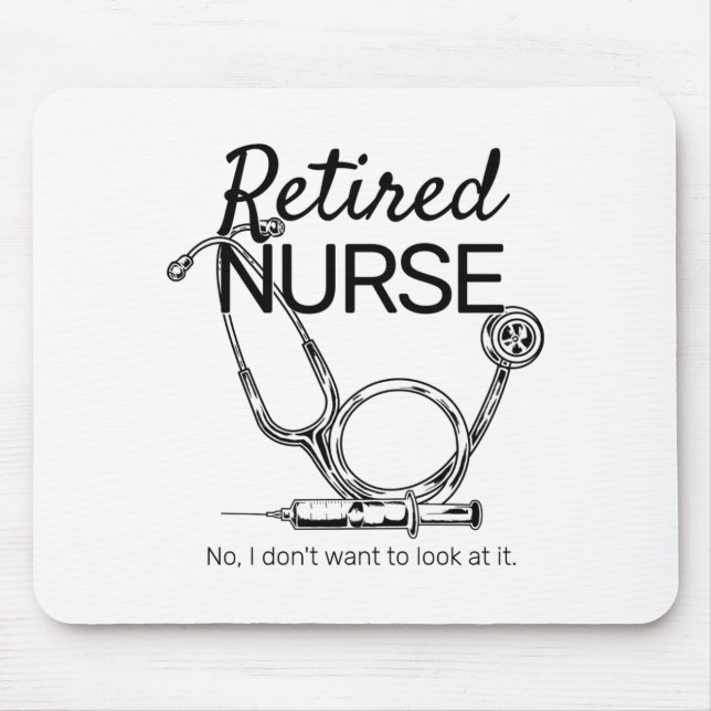 Retired Nurse Funny Nursing Retirement  Mouse Mat (Front)
