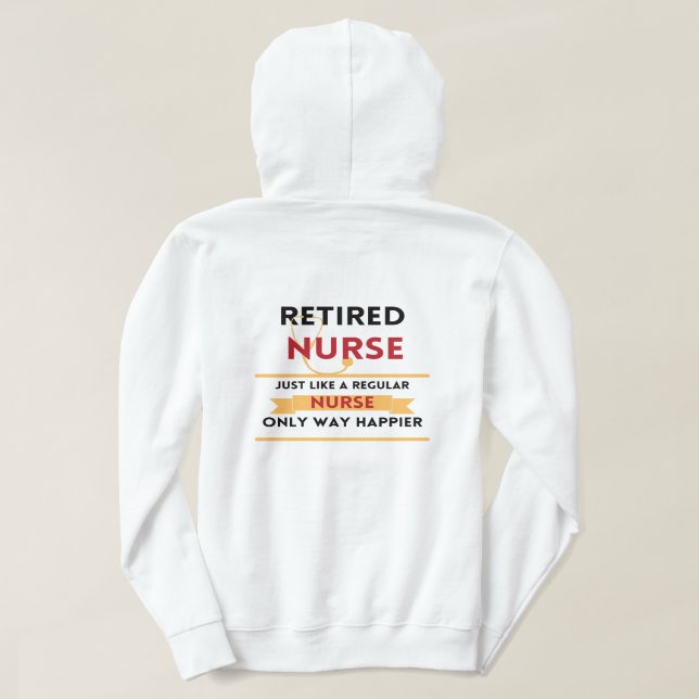 Retired nurse Funny retirement gift front & back Hoodie (Design Back)