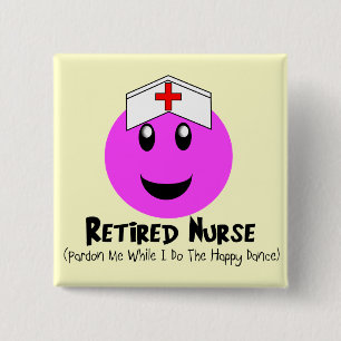 Retired Nurse Gifts "Happy Dance Pink 15 Cm Square Badge