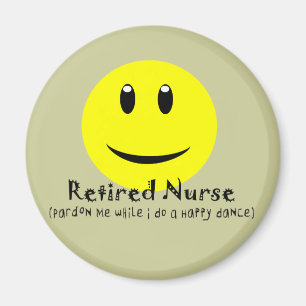 Retired Nurse HAPPY DANCE Magnet