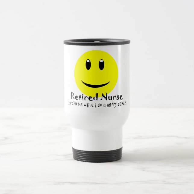 Retired Nurse HAPPY DANCE Travel Mug (Center)
